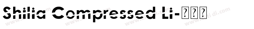Shilia Compressed Li字体转换